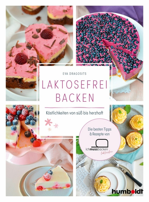 Laktosefrei backen -  Eva Dragosits