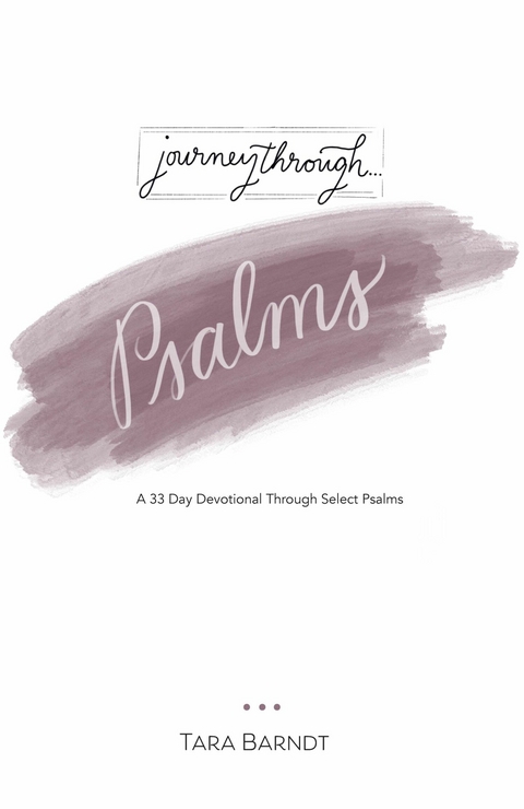 Journey through Psalms -  Tara Barndt