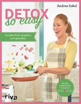 Detox - so easy - Andrea Sokol