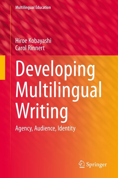 Developing Multilingual Writing -  Hiroe Kobayashi,  Carol Rinnert