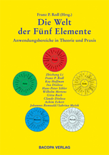 Die Welt der Fünf Elemente - Li, Zhi Chang; Diolosa, Claude; Diolosa, Ina; Siebler, Hans-Peter; Mertens, Wilhelm; Bach, Gitta; Redl, Franz; Eckert, Achim; Romuald, Johannes; Hofmann, Kay; Redl, Franz