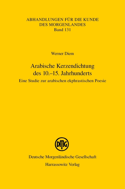 Arabische Kerzendichtung des 10.-15. Jahrhunderts -  Werner Diem