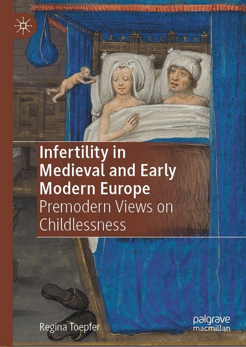 Infertility in Medieval and Early Modern Europe -  Regina Toepfer
