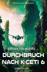 Durchbruch nach K-Ceti 6 - Jürgen ten Hoevel