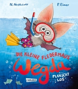 Die kleine Fledermaus Wegda: Wegda planscht los - Nanna Neßhöver