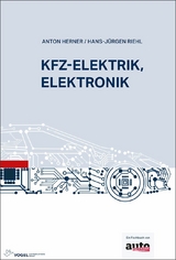 Kfz-Elektrik, Elektronik - Anton Herner, Hans J Riehl