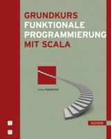 Grundkurs funktionale Programmierung mit Scala - Lothar Piepmeyer