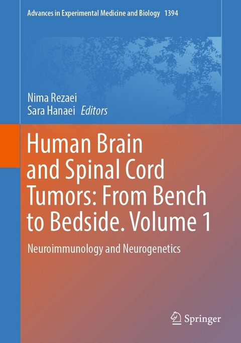 Human Brain and Spinal Cord Tumors: From Bench to Bedside. Volume 1 - 