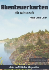 Abenteuerkarten für Minecraft - Anna-Lena Ober