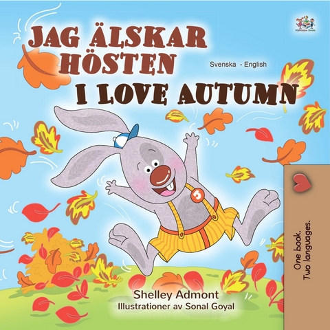 Jag älskar hösten I Love Autumn - Shelley Admont,  KidKiddos Books