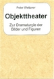Objekttheater: Zur Dramaturgie der Bilder und Figuren