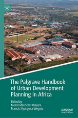 The Palgrave Handbook of Urban Development Planning in Africa - 