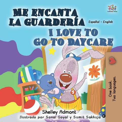 Me encanta la guardería I Love to Go to Daycare - Shelley Admont,  KidKiddos Books