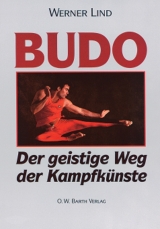 Budo - Der geistige Weg der Kampfkünste - Werner Lind