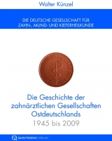 Geschichte der zahnärztlichen Gesellschaften Ostdeutschlands - Walter Künzel