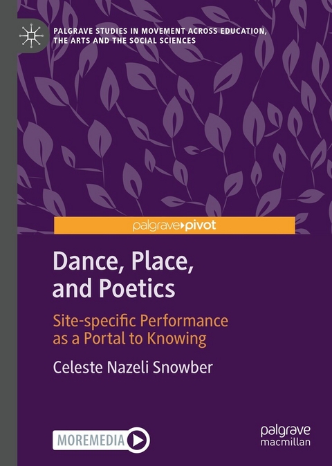 Dance, Place, and Poetics -  Celeste Nazeli Snowber