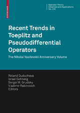 Recent Trends in Toeplitz and Pseudodifferential Operators - 