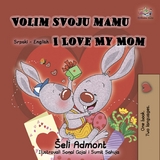 Volim svoju mamu I Love My Mom -  Shelley Admont