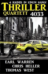 Thriller Quartett 4033 - 4 Krimis in einem Band - Chris Heller, Earl Warren, Thomas West