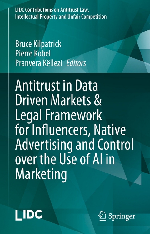 Antitrust in Data Driven Markets & Legal Framework for Influencers, Native Advertising and Control over the Use of AI in Marketing - 