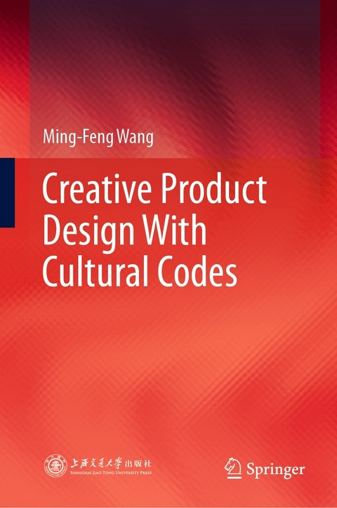 Creative Product Design With Cultural Codes -  Ming-Feng Wang