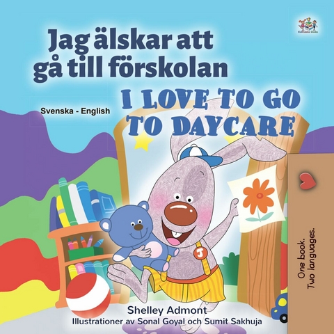 Jag älskar att gå till förskolan I Love to Go to Daycare -  Shelley Admont