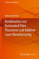 Kombination von Automated Fibre Placement und Additive Layer Manufacturing -  Mohammad Bahar