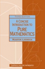 A Concise Introduction to Pure Mathematics, Third Edition - Liebeck, Martin