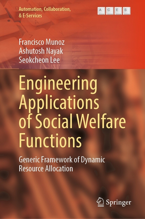 Engineering Applications of Social Welfare Functions -  Francisco Munoz,  Ashutosh Nayak,  Seokcheon Lee
