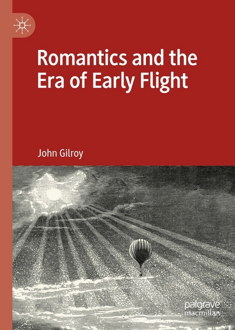 Romantics and the Era of Early Flight - John Gilroy