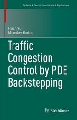 Traffic Congestion Control by PDE Backstepping -  Huan Yu,  Miroslav Krstic
