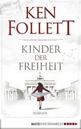 Kinder der Freiheit -  Ken Follett