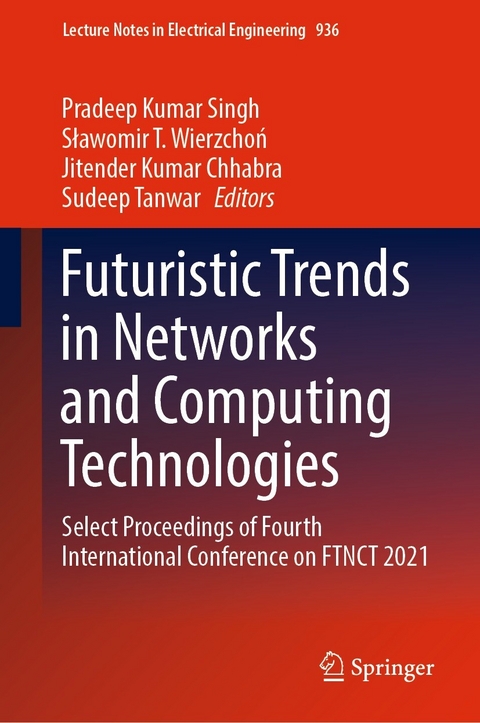 Futuristic Trends in Networks and Computing Technologies - 