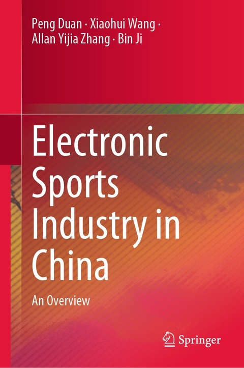 Electronic Sports Industry in China - Peng Duan, Xiaohui Wang, Allan Yijia Zhang, Bin Ji