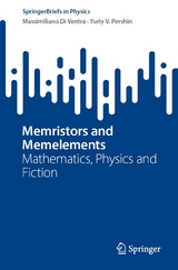 Memristors and Memelements -  Massimiliano Di Ventra,  Yuriy V. Pershin