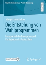 Die Entstehung von Wahlprogrammen -  Margret Hornsteiner