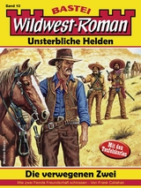 Wildwest-Roman – Unsterbliche Helden 10 - Frank Callahan