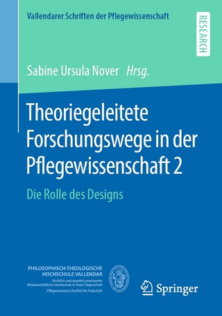 Theoriegeleitete Forschungswege in der Pflegewissenschaft 2 - Sabine Nover