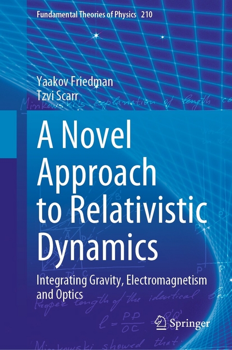 A Novel Approach to Relativistic Dynamics -  Yaakov Friedman,  Tzvi Scarr