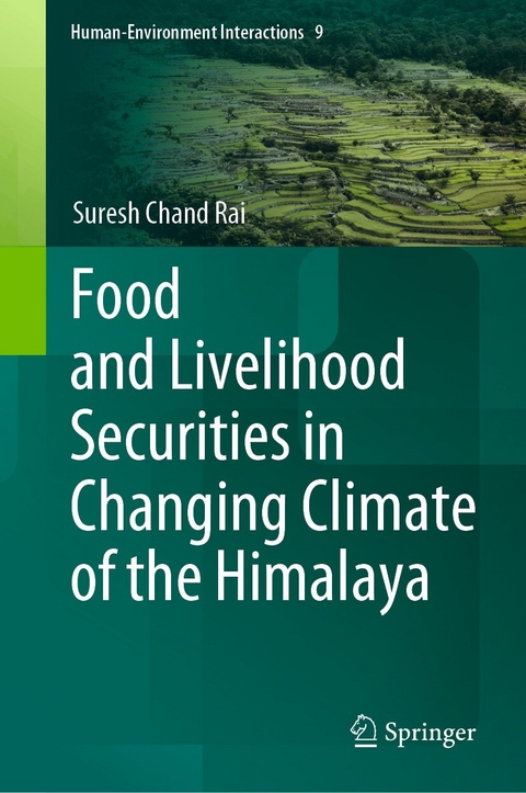 Food and Livelihood Securities in Changing Climate of the Himalaya -  Suresh Chand Rai