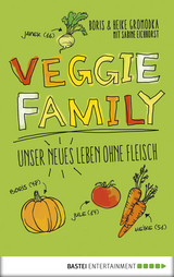 Veggie Family -  Boris Gromodka,  Sabine Eichhorst