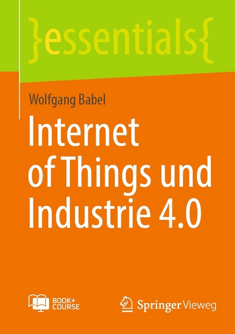 Internet of Things und Industrie 4.0 - Wolfgang Babel
