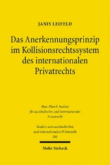 Das Anerkennungsprinzip im Kollisionsrechtssystem des internationalen Privatrechts - Janis Leifeld