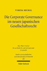 Die Corporate Governance im neuen japanischen Gesellschaftsrecht - Verena Meckel