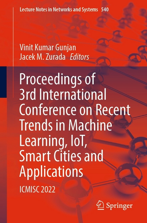 Proceedings of 3rd International Conference on Recent Trends in Machine Learning, IoT, Smart Cities and Applications - 