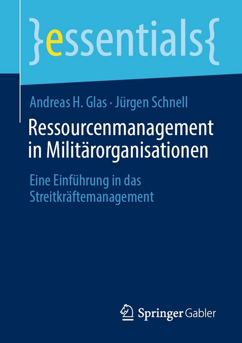 Ressourcenmanagement in Militärorganisationen -  Andreas H. Glas,  Jürgen Schnell