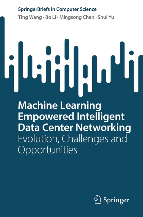 Machine Learning Empowered Intelligent Data Center Networking - Ting Wang, Bo Li, Mingsong Chen, Shui Yu