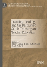 Learning, Leading, and the Best-Loved Self in Teaching and Teacher Education - 