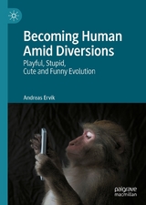 Becoming Human Amid Diversions - Andreas Ervik