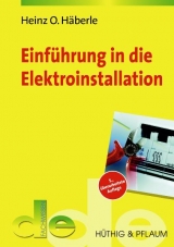 Einführung in die Elektroinstallation - Heinz O Häberle
